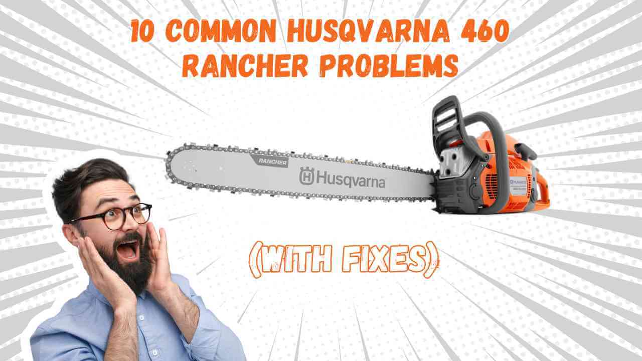 husqvarna 460 rancher problems