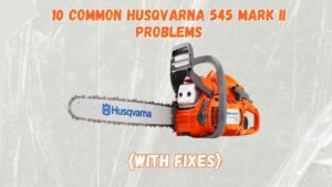husqvarna 545 mark ii problems