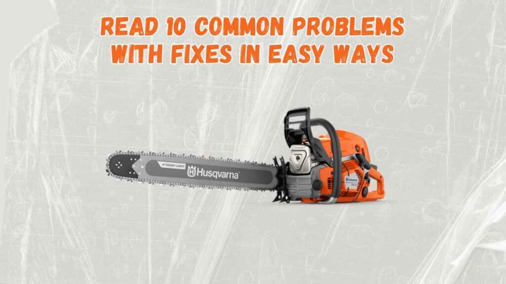 10 Common Husqvarna 576 Xp Problems (Fixes Added) - rancherexpert.com