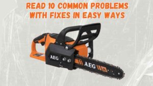 aeg chainsaw problems