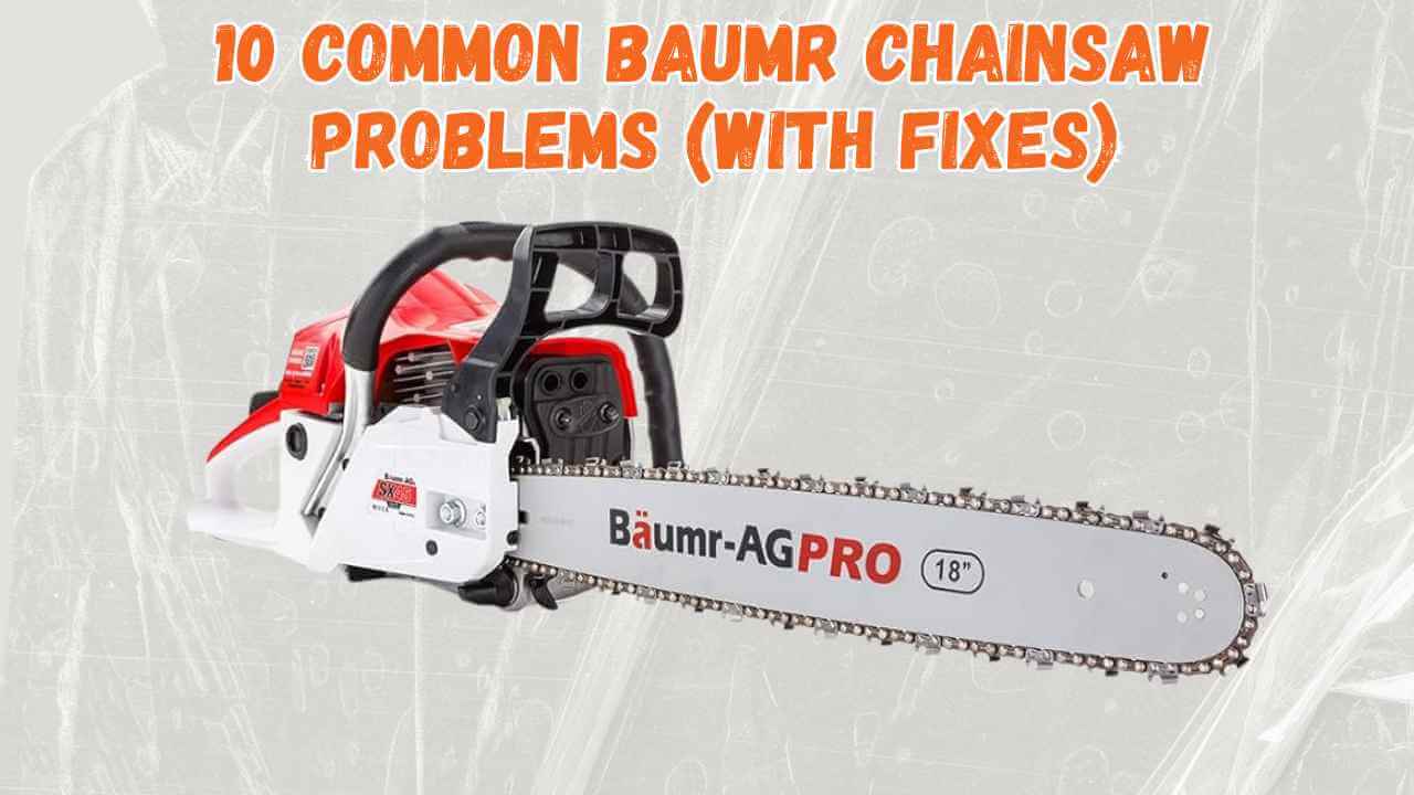 baumr chainsaw problems