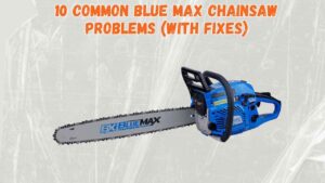 blue max chainsaw problems