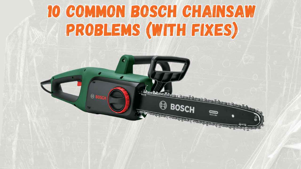 bosch chainsaw problems