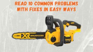 dewalt 20v chainsaw problems