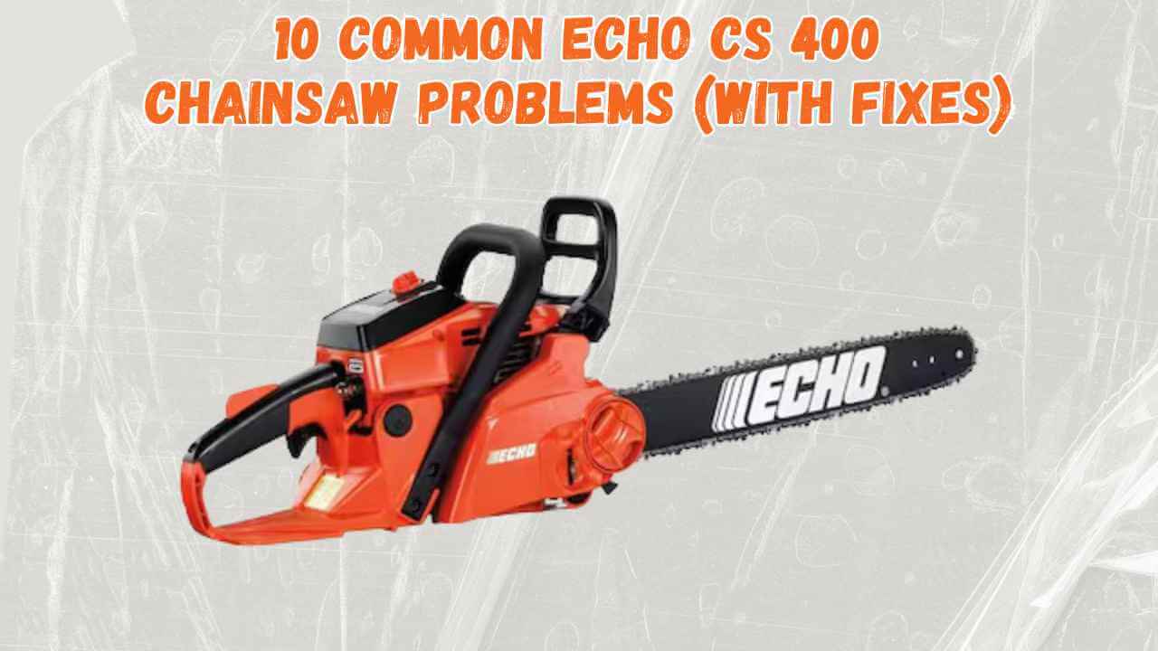 echo cs 400 chainsaw problems