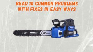 kobalt 80v chainsaw problems