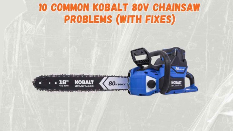 kobalt 80v chainsaw problems