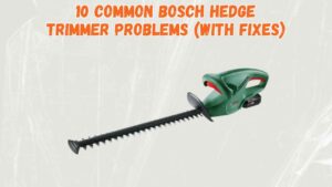 bosch hedge trimmer problems