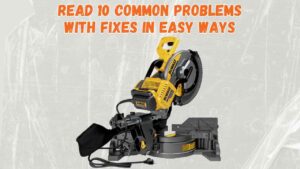 dewalt flexvolt miter saw problems