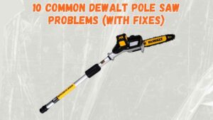 dewalt pole saw problems