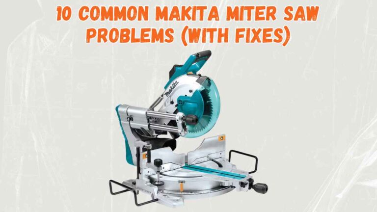 makita miter saw problems