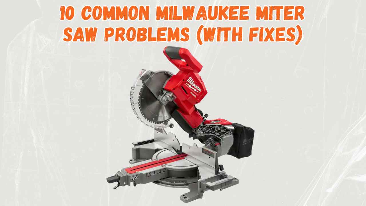 milwaukee miter saw problems