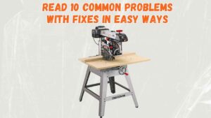 radial arm saw problems
