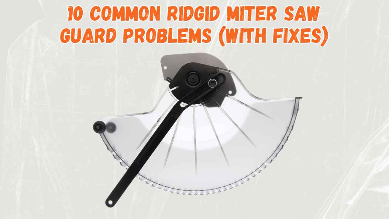 ridgid miter saw guard problems