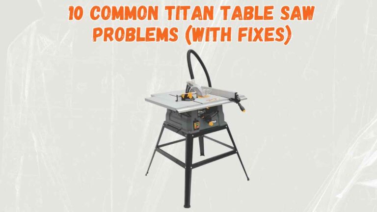 titan table saw problems