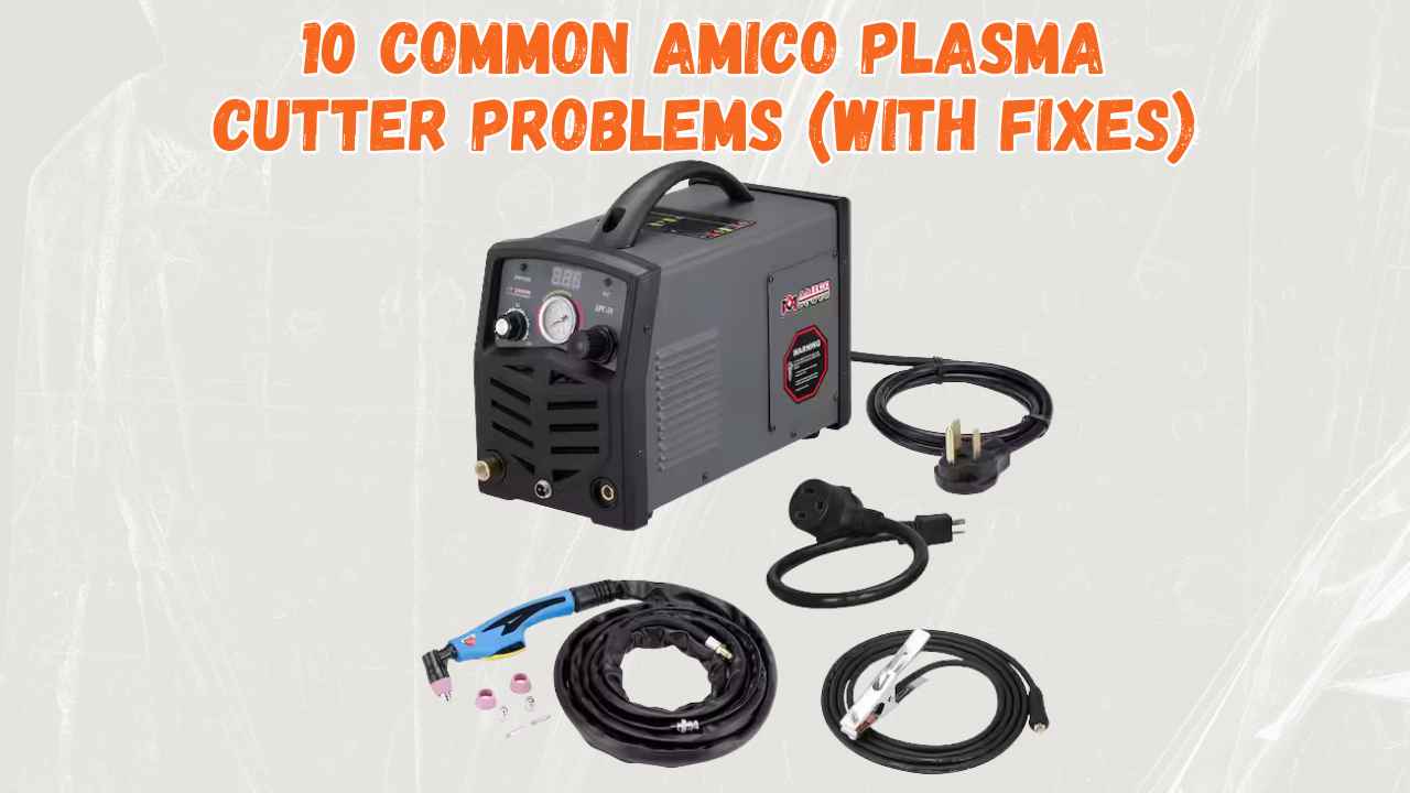 amico plasma cutter problems