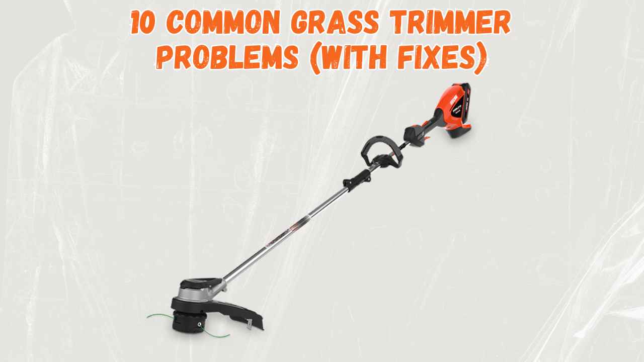 grass trimmer problems